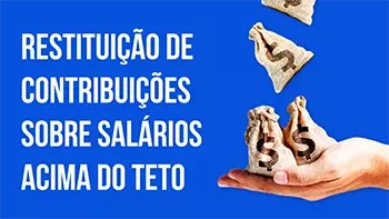 Post Restituição de contribuição previdenciária acima do teto - Blog do CJ