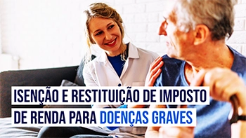 Post Isenção e Restituição de Imposto de Renda por Doenças Graves - Blog do CJ