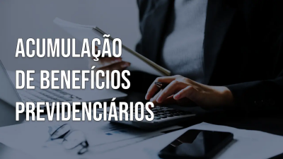 Post Acumulação de benefícios previdenciários: como funciona? - Blog do CJ