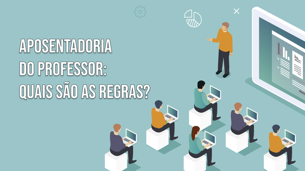 Post Regras de aposentadoria para professores, quais são? - Blog do CJ