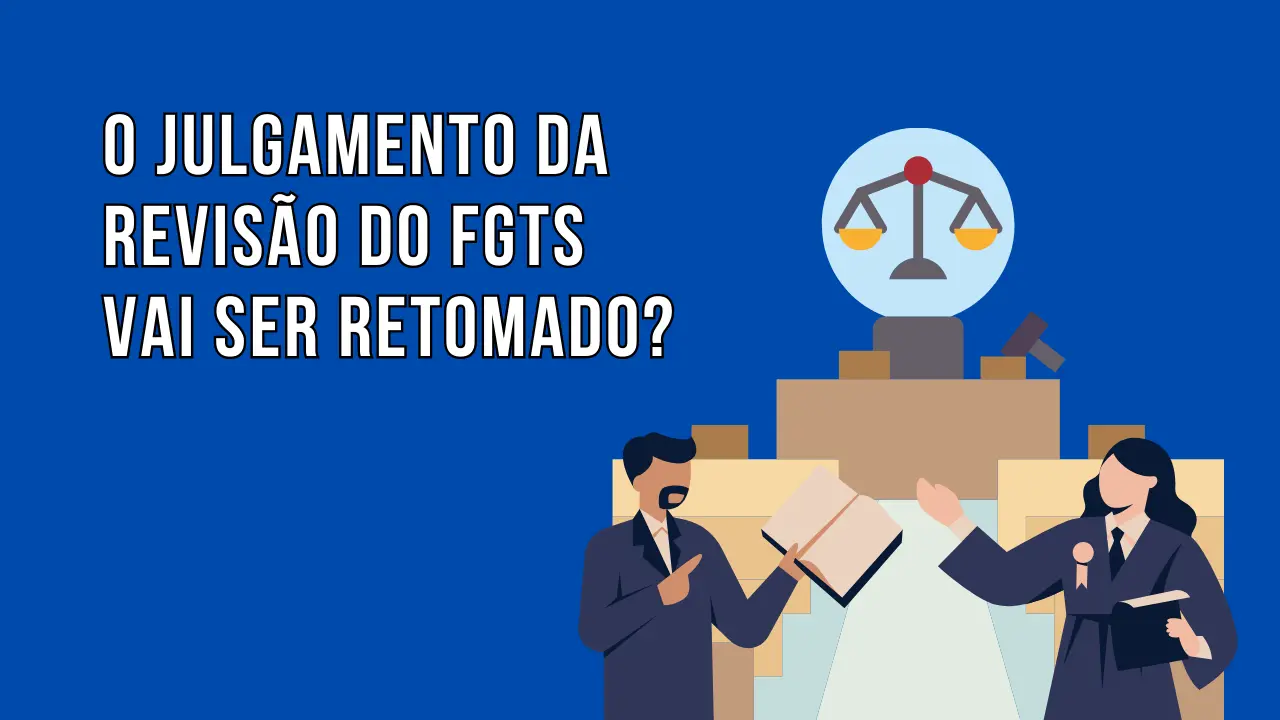 Post Julgamento da Revisão do FGTS pelo STF: qual é o prazo? - Blog do CJ