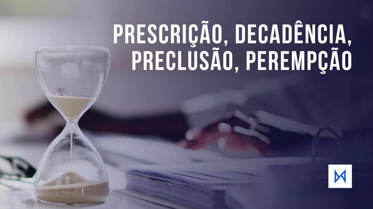 Post Prescrição, decadência, preclusão, perempção: o que são? - Blog do CJ