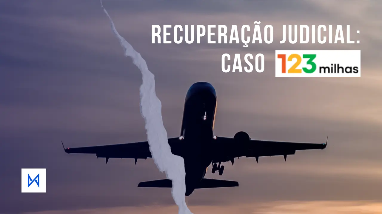 Post Recuperação Judicial: entenda o caso da 123Milhas - Blog do CJ