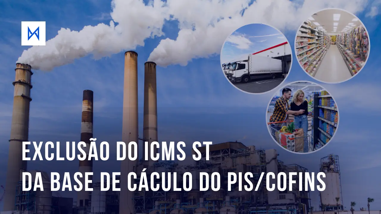 Post ICMS ST: Tese de exclusão da base de cálculo do PIS/COFINS - Blog do CJ