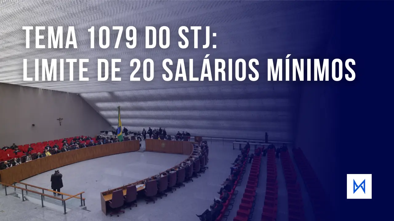 Post Tema 1079 STJ: o que é e como calcular limite de 20 salários - Blog do CJ