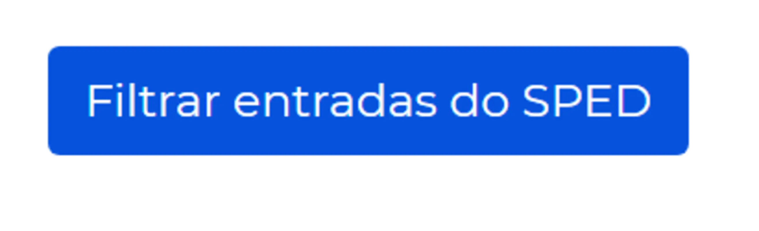 Filtrar entradas do SPED de forma automática