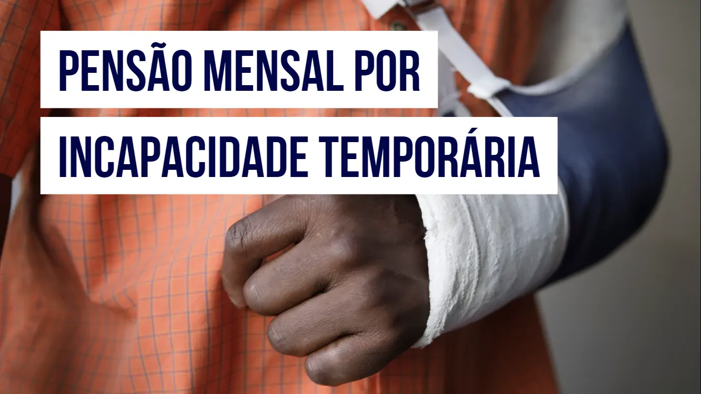 Post Pensão Mensal por Incapacidade Temporária: como funciona? - Blog do CJ