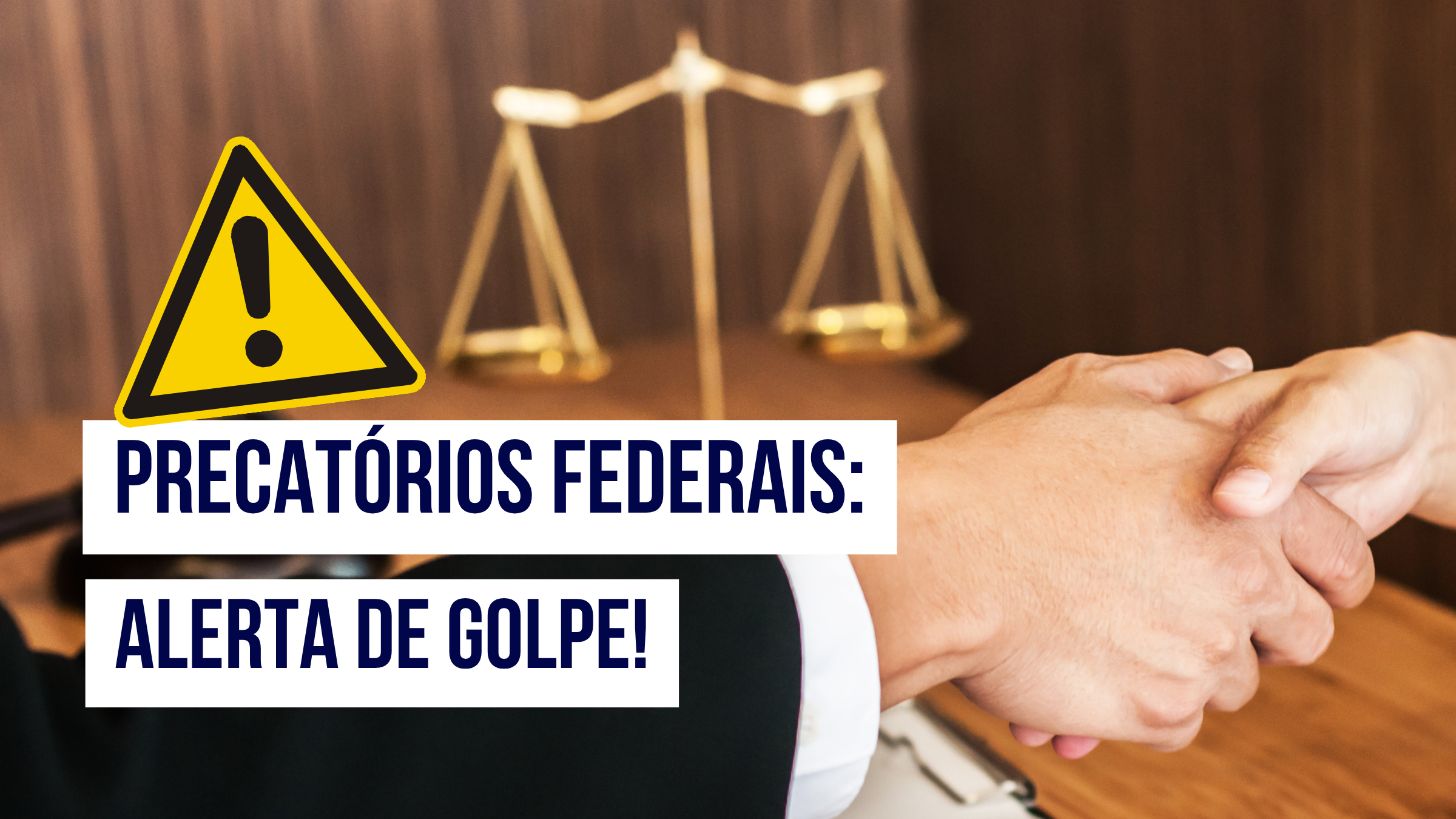 Post Golpe do falso advogado: cuidado com a fraude de precatório! - Blog do CJ