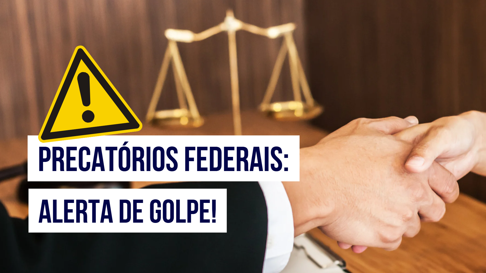 Post Golpe do falso advogado: cuidado com a fraude de precatório! - Blog do CJ