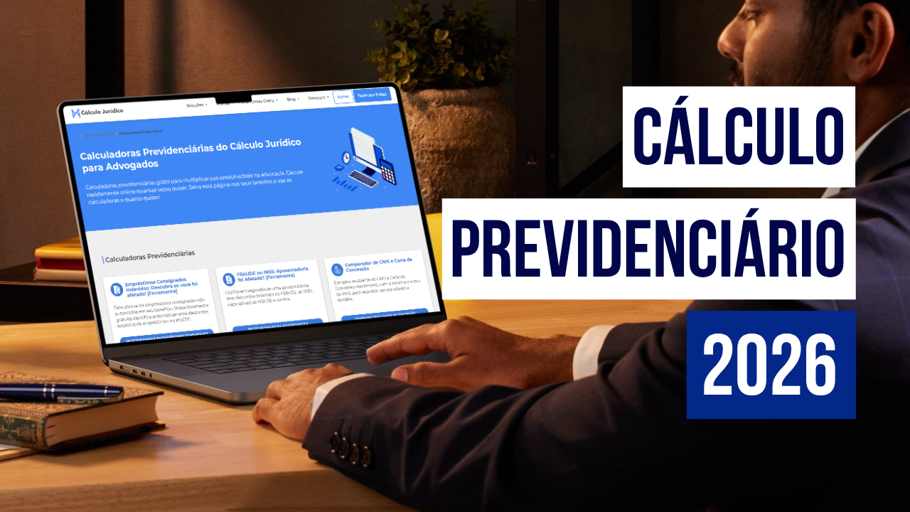 Post Cálculo previdenciário em 2026: como fazer de forma correta - Blog do CJ