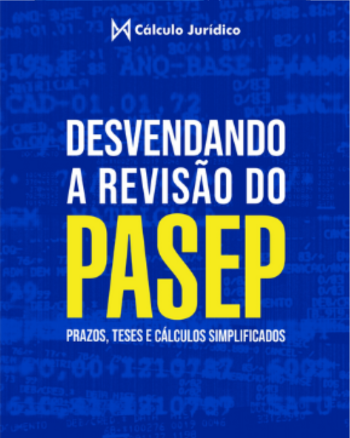 Capa do livro Desvendando a Revisão do PASEP  Prazos e Teses, Cálculos Simplificados