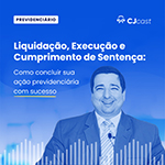 3 Pilares pra Concluir sua Ação Previdenciária com Sucesso