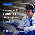 Atualização de Débitos Judiciais em 6 passos simples