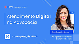 Os Benefícios do Atendimento Digital na Advocacia - com Adv Carolina Centeno